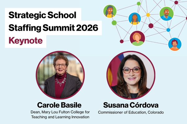 A graphic with the words: Strategic school staffing summit 2026. Keynote. Then, headshots of Carole Basile and Susana Córdova.